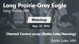 Matchup: Long Prairie-Grey Ea vs. Ottertail Central co-op [Battle Lake/Henning]  2016