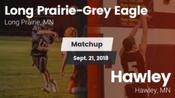 Matchup: Long Prairie-Grey Ea vs. Hawley  2018