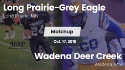 Matchup: Long Prairie-Grey Ea vs. Wadena Deer Creek  2018
