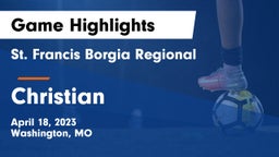 St. Francis Borgia Regional  vs Christian  Game Highlights - April 18, 2023