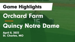 Orchard Farm  vs Quincy Notre Dame Game Highlights - April 8, 2022