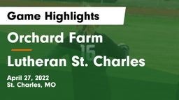 Orchard Farm  vs Lutheran St. Charles Game Highlights - April 27, 2022