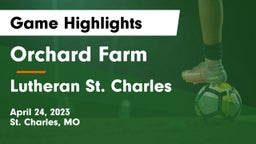Orchard Farm  vs Lutheran St. Charles  Game Highlights - April 24, 2023