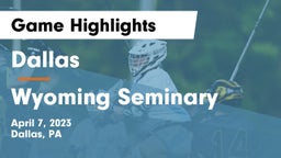 Dallas  vs Wyoming Seminary Game Highlights - April 7, 2023
