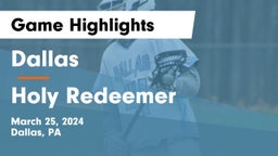 Dallas  vs Holy Redeemer Game Highlights - March 25, 2024