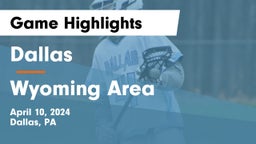 Dallas  vs Wyoming Area  Game Highlights - April 10, 2024