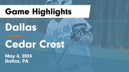 Dallas  vs Cedar Crest  Game Highlights - May 4, 2024