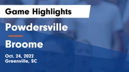 Powdersville  vs Broome  Game Highlights - Oct. 24, 2022