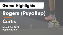 Rogers  (Puyallup) vs Curtis  Game Highlights - March 26, 2024