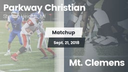 Matchup: Parkway Christian vs. Mt. Clemens 2018