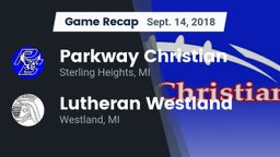 Recap: Parkway Christian  vs. Lutheran  Westland 2018