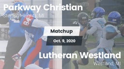 Matchup: Parkway Christian vs. Lutheran  Westland 2020