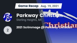 Recap: Parkway Christian  vs. 2021 Scrimmage @ Parkway Christian 2021