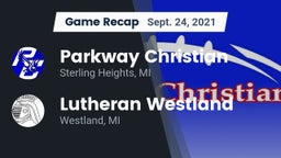 Recap: Parkway Christian  vs. Lutheran  Westland 2021