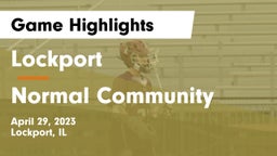 Lockport  vs Normal Community  Game Highlights - April 29, 2023