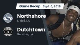 Recap: Northshore  vs. Dutchtown  2019