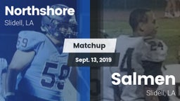 Matchup: Northshore vs. Salmen  2019