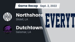 Recap: Northshore  vs. Dutchtown  2022