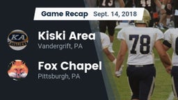 Recap: Kiski Area  vs. Fox Chapel  2018