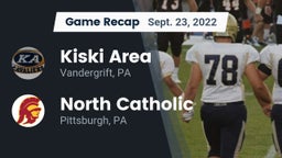 Recap: Kiski Area  vs. North Catholic  2022