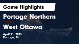 Portage Northern  vs West Ottawa  Game Highlights - April 21, 2023
