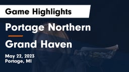 Portage Northern  vs Grand Haven  Game Highlights - May 22, 2023