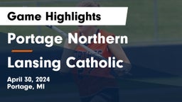 Portage Northern  vs Lansing Catholic  Game Highlights - April 30, 2024