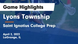 Lyons Township  vs Saint Ignatius College Prep Game Highlights - April 2, 2022