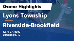 Lyons Township  vs Riverside-Brookfield Game Highlights - April 27, 2022
