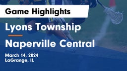 Lyons Township  vs Naperville Central  Game Highlights - March 14, 2024