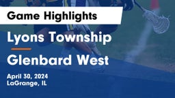 Lyons Township  vs Glenbard West  Game Highlights - April 30, 2024