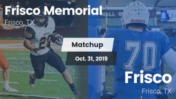 Matchup: Frisco Memorial High vs. Frisco  2019