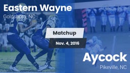 Matchup: Eastern Wayne vs. Aycock  2016