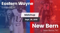 Matchup: Eastern Wayne vs. New Bern  2018