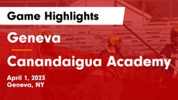 Geneva  vs Canandaigua Academy  Game Highlights - April 1, 2023