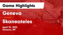Geneva  vs Skaneateles  Game Highlights - April 29, 2023
