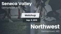 Matchup: Seneca Valley vs. Northwest  2016