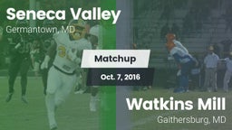 Matchup: Seneca Valley vs. Watkins Mill  2016