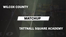 Matchup: Wilcox County vs. Tattnall Square Academy  2016