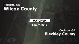 Matchup: Wilcox County vs. Bleckley County  2016