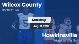 Matchup: Wilcox County vs. Hawkinsville  2018