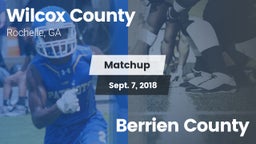 Matchup: Wilcox County vs. Berrien County  2018