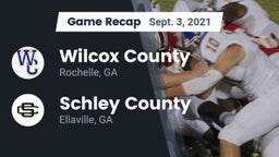 Recap: Wilcox County  vs. Schley County  2021