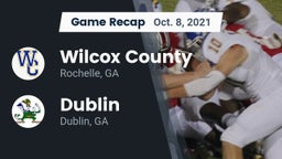 Recap: Wilcox County  vs. Dublin  2021