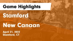 Stamford  vs New Canaan  Game Highlights - April 21, 2022