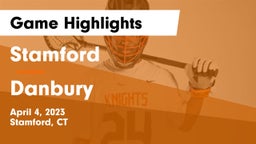 Stamford  vs Danbury  Game Highlights - April 4, 2023