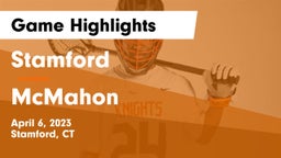 Stamford  vs McMahon  Game Highlights - April 6, 2023