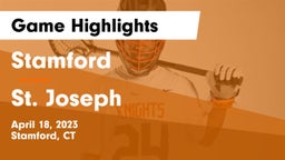 Stamford  vs St. Joseph  Game Highlights - April 18, 2023