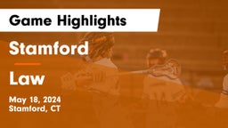 Stamford  vs Law  Game Highlights - May 18, 2024