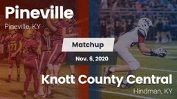 Matchup: Pineville vs. Knott County Central  2020